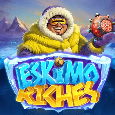 Eskimo Riches